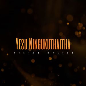 Yesu Ningukuthaitha