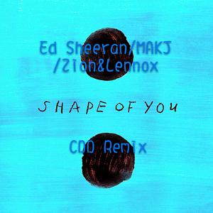 Shape Of You(CDD Remix)