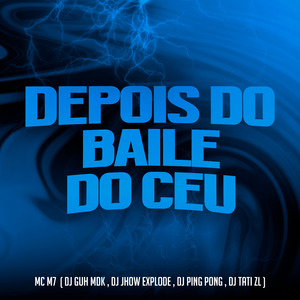 Depois do Baile do Ceu
