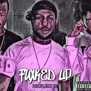 Fuxked Up