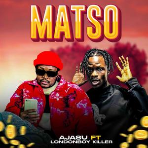 Matso (feat. Londonboykiller)