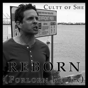 Reborn (Forlorn Redux)