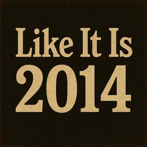 Like it is 2014