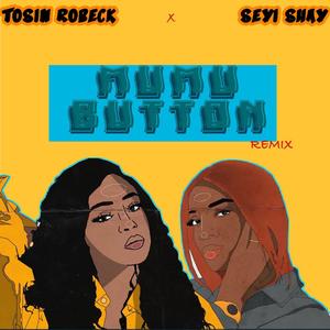 Mumu Button Remix (feat. Seyi Shay)