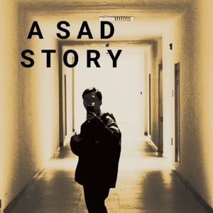 A Sad Story