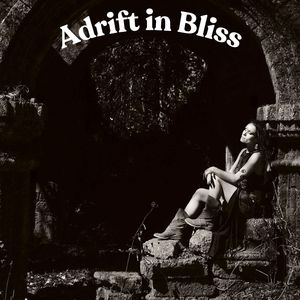 Adrift in Bliss