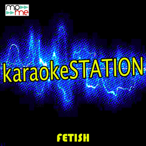 Fetish (Karaoke Version) (Originally Performed by Selena Gomez and Gucci Mane)