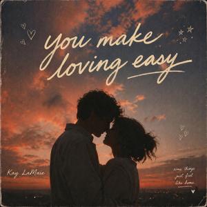 You Make Loving Easy