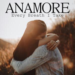 Every Breath I Take