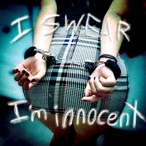 I swear Im innocent