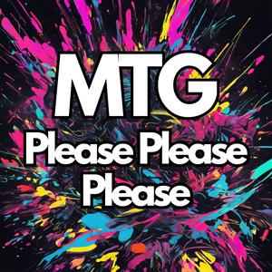 Please Please Please (Mtg)