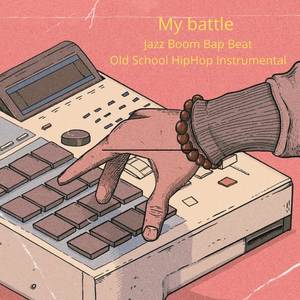 My Battle (Jazz Boom Bap Beat)