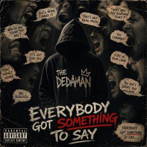 Everybody got Something to Say