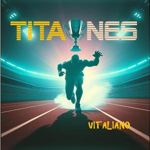 Titanes, Titanes