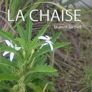 La Chaise (The Chair - Chèz-la)