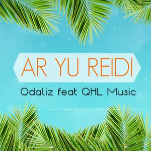 AR YU REIDI (feat. QHL Music)
