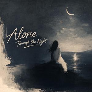 Alone Through the Night