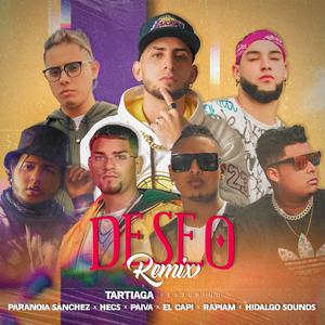 Deseo Remix (feat. Rapiam, Paiva, Hecs, El Capi, Hidalgo Sounds & Paranoia Sánchez)