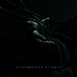 Sleepwalker Rituals