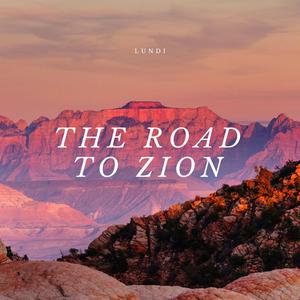 The Road To Zion