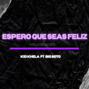 Espero Que Seas Feliz (feat. Big soto)