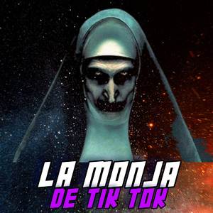 LA MONJA DE TIK TOK