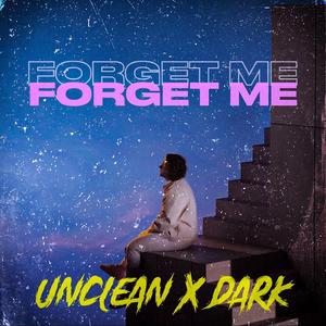 Forget Me (feat. Dark)
