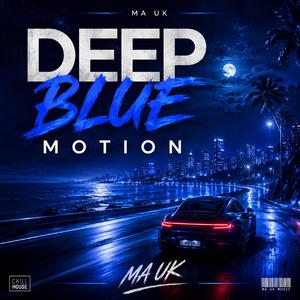 Deep blue motion