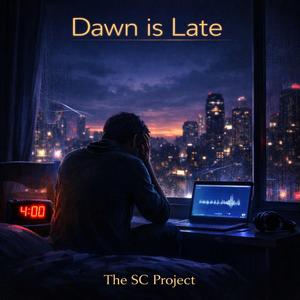 Dawn is Late