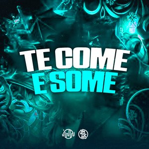Te Come e Some