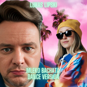 Mleko Bachata (Dance Version)