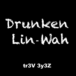 Drunken Lin-Wah