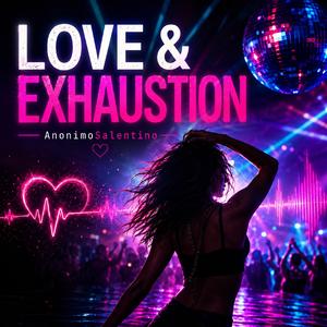Love&Exhaustion