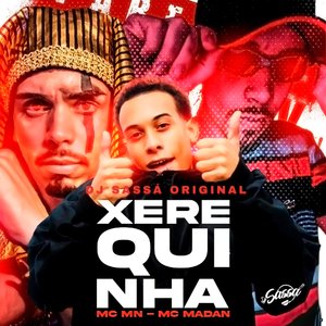 Xerequinha (feat. MC MN & MC Madan)