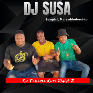 Ku Tshama Kuri Right 2 (feat. Sompisi & Malembhulembhu)