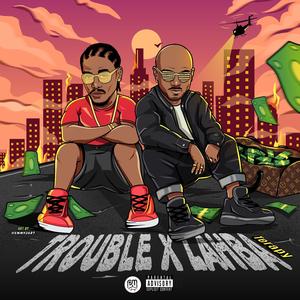 Trouble (feat. Lahba)