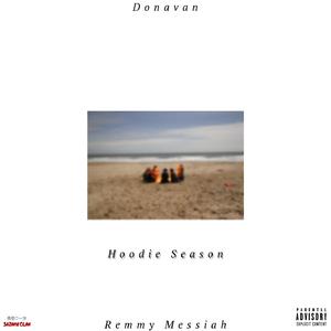 Hoodie Season (feat. Remmy Messiah) (Hoodie Season)