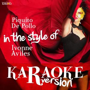 Piquito De Pollo (In the Style of Ivonne Aviles) [Karaoke Version]