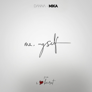 Me, Myself (From I Love Beirut)