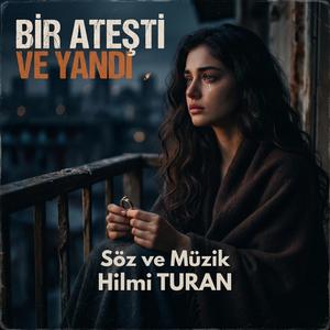 Bir ateşti ve yandı (Kadın)