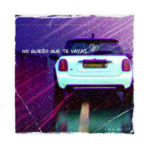 No quiero que te vayas
