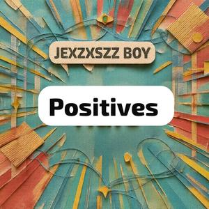 POSITIVES