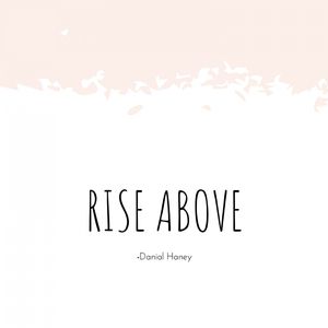 Rise Above
