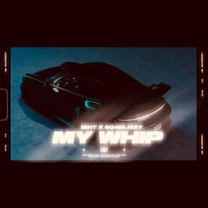 My Whip (feat. 604Blizzy)
