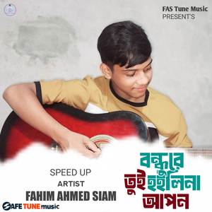 Bondhure Tui Hoilina Apon Pt, 2 (Speed Up)