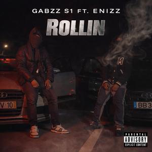 Rollin (Gabzz S1,Enizz)