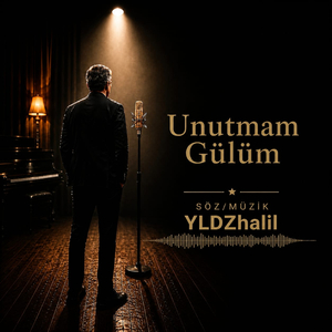 Unutmam Gülüm