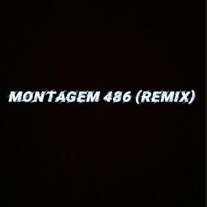 MONTAGEM 486 Part.3 (remix)