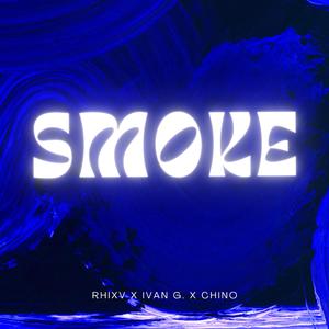 SMOKE (feat. Ivan G. & Chino)
