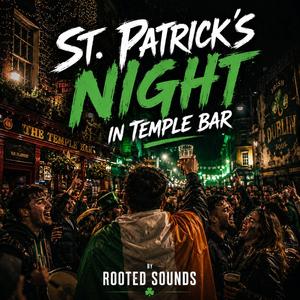 St. Patrick’s Night in Temple Bar